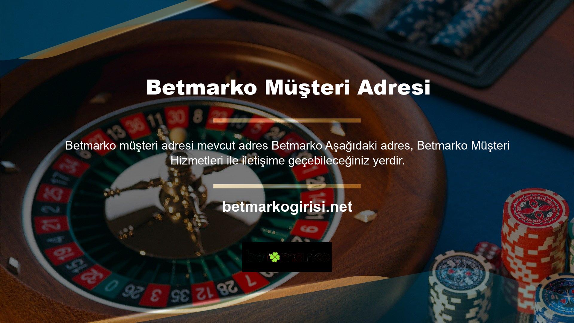 Bize verdiğiniz adresle Betmarko giriş yapmakta sorun yaşayabilirsiniz